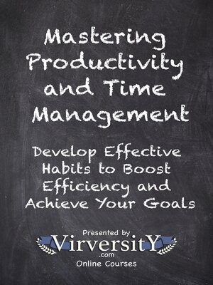 cover image of Mastering Productivity and Time Management